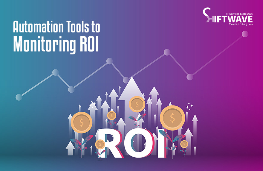 Automation Tools to Monitor ROI